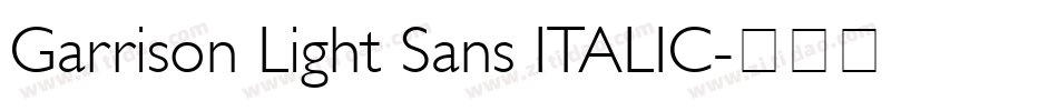 Garrison Light Sans ITALIC字体转换